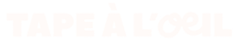 Tape à l'oeil